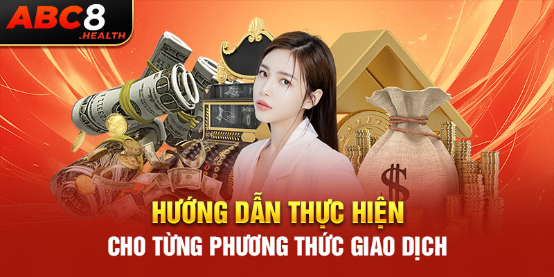 Hướng dẫn thực hiện cho từng phương thức giao dịch