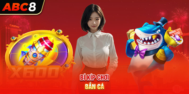 Bí kíp chơi bắn cá