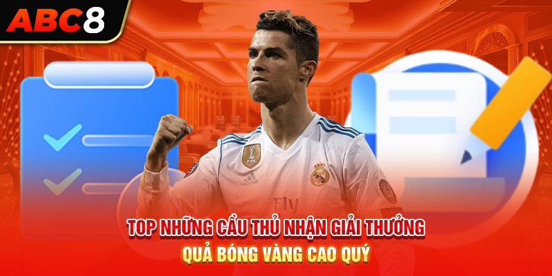 Top những cầu thủ nhận giải thưởng quả bóng vàng cao quý