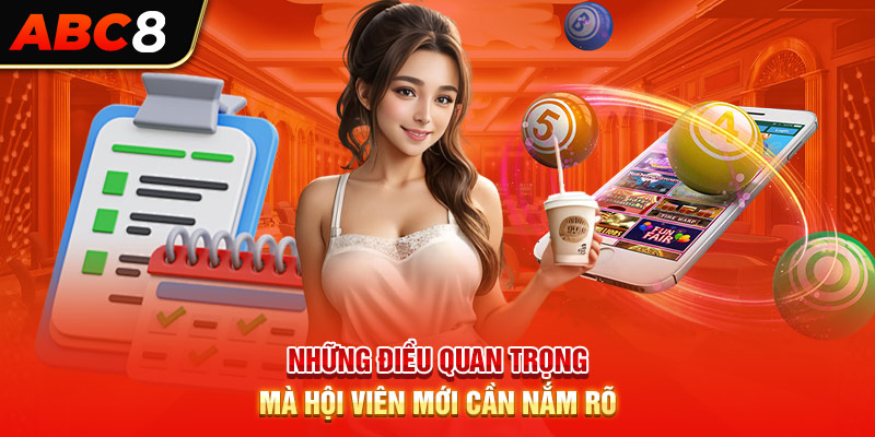 Những điều quan trọng mà hội viên mới cần nắm rõ